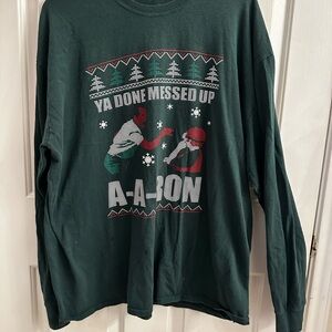 Green Funny Graphic “Ya Done Messed UP A-A-Ron Long Sleeve T-shirt